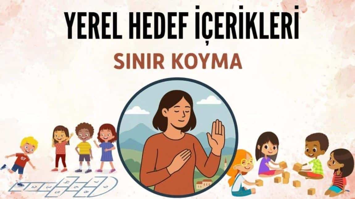 2025-2026 Rehberlik Yerel Hedefimiz Sınır Koyma